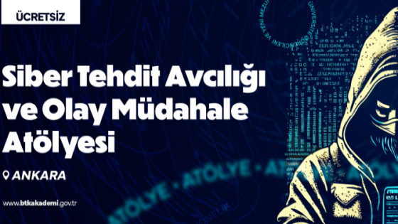 BTK Akademi - Ankara İli Siber Tehdit Avcılığı ve Olay Müdahele Atölyesi 2024