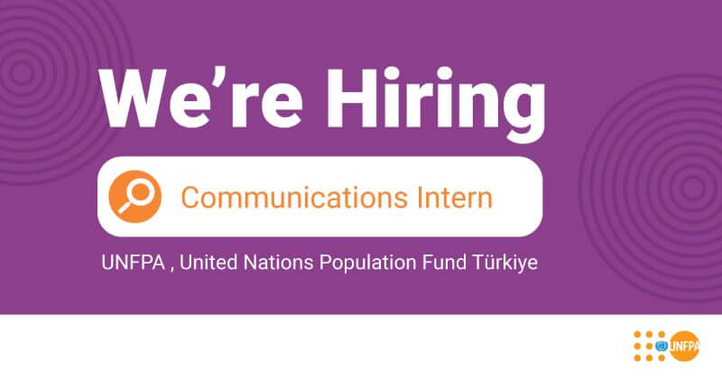 United Nations Population Fund Türkiye-Communications Intern