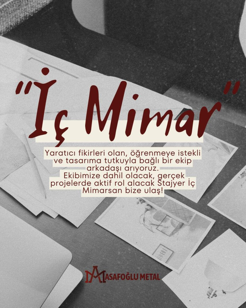 Asafoğlu Metal-Stajyer İç Mimar