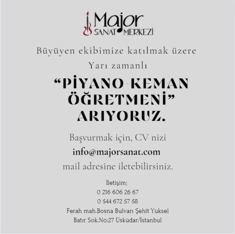 Major Sanat Organizasyon ve Eğitim Hizmetleri - Piyano - Keman Öğretmeni (Yarı Zamanlı)