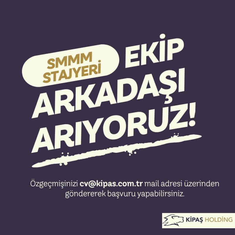 Kipaş Holding- SMMM Stajyeri